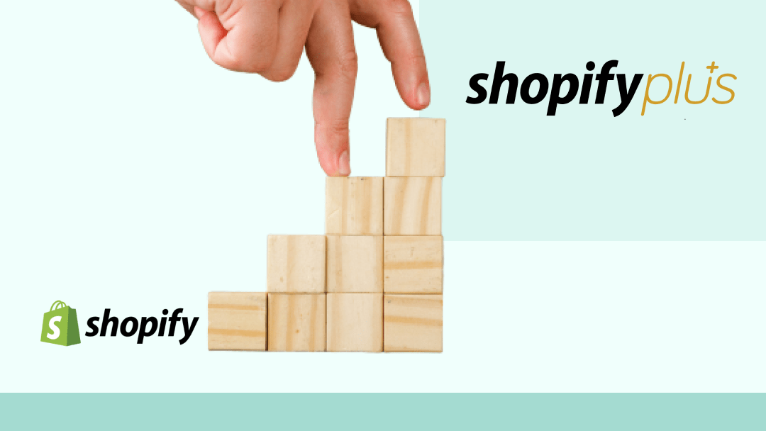 When is the Right Time to Upgrade from Shopify to Shopify Plus?