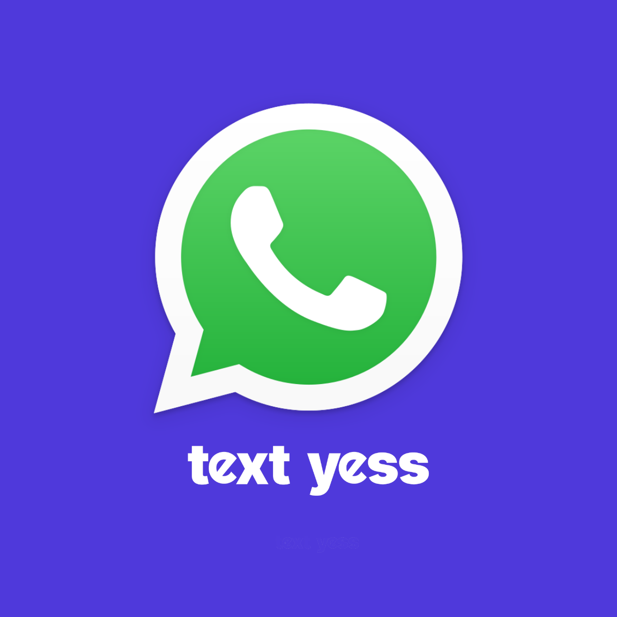 Whatsapp Chat Bubble TextYess