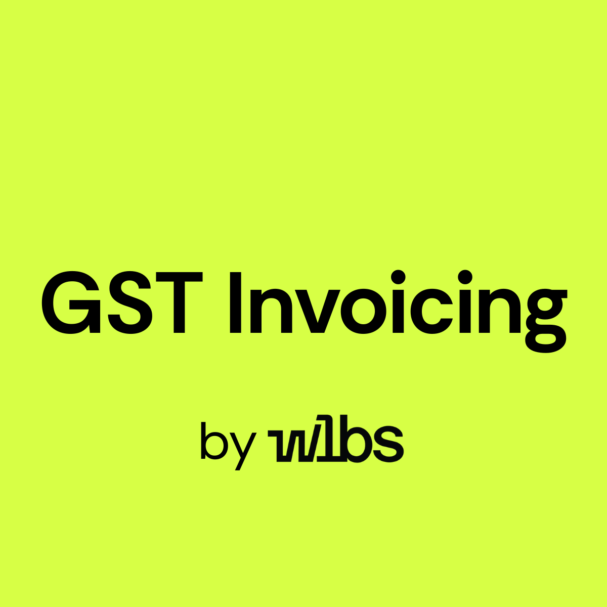GST Invoicing by WLBS
